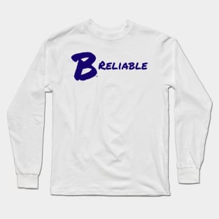 B Reliable Long Sleeve T-Shirt